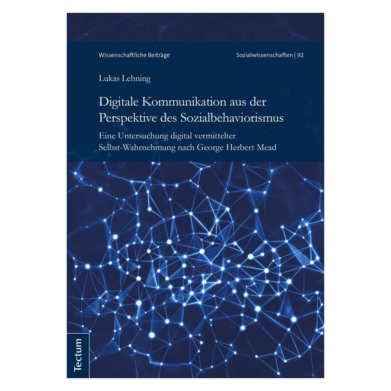 Tectum Digitale Kommunikation aus der Perspektive des Sozialbehaviorismus (Deutsch, Softcover, Lukas Lehning) (56125371)