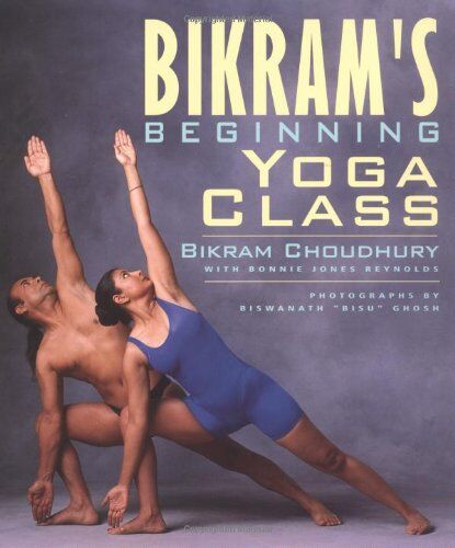 Bikram Choudhury - Bikram's Beginning Yoga Class: Revised and Updated - Preis vom 09.10.2026 07:28:09 h