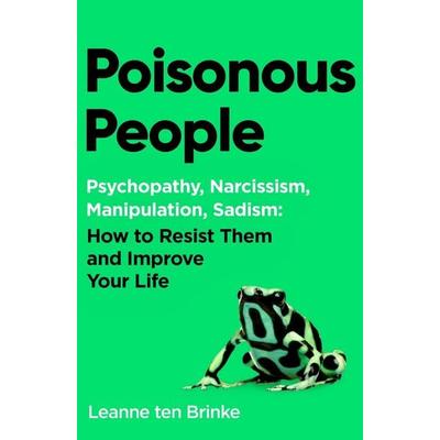 Poisonous People, Gebundene Ausgabe von Leanne ten Brinke, Simon & Schuster Uk, 978-1-398-53560-2