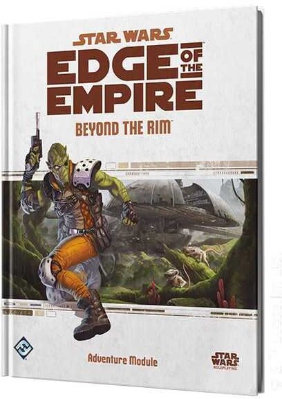 Star Wars Edge of the Empire: Beyond the Rim RPG Adventure for Tabletop Roleplaying Campaigns