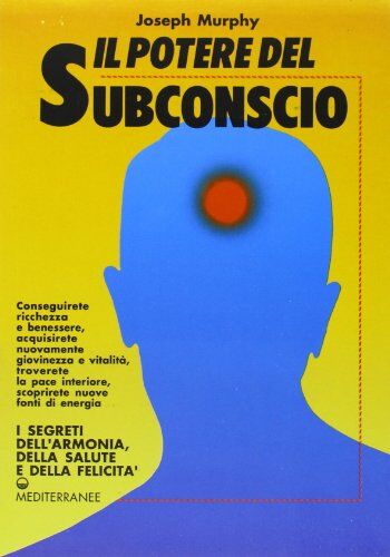 Joseph Murphy - Il potere del subconscio - Preis vom 14.10.2026 23:07:16 h