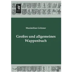 Grosses und allgemeines Wappenbuch, Fachbücher von Maximilian Gritzner