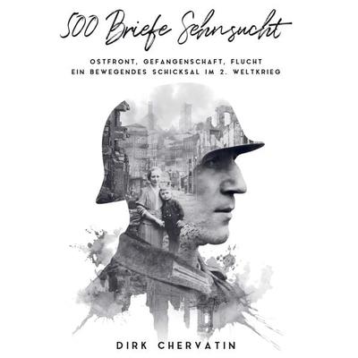 500 Briefe Sehnsucht, Gebundene Ausgabe von Dirk Chervatin, Bookmundo Direct, 978-94-036-4345-8