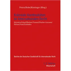 Koloniale Kontinuitäten im Internationalen Recht, Fachbücher von Anne Peters, Eva-Maria Kieninger, Stefan Hobe