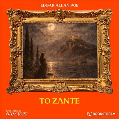 To Zante - Edgar Allan Poe, Audio, 9783711953407