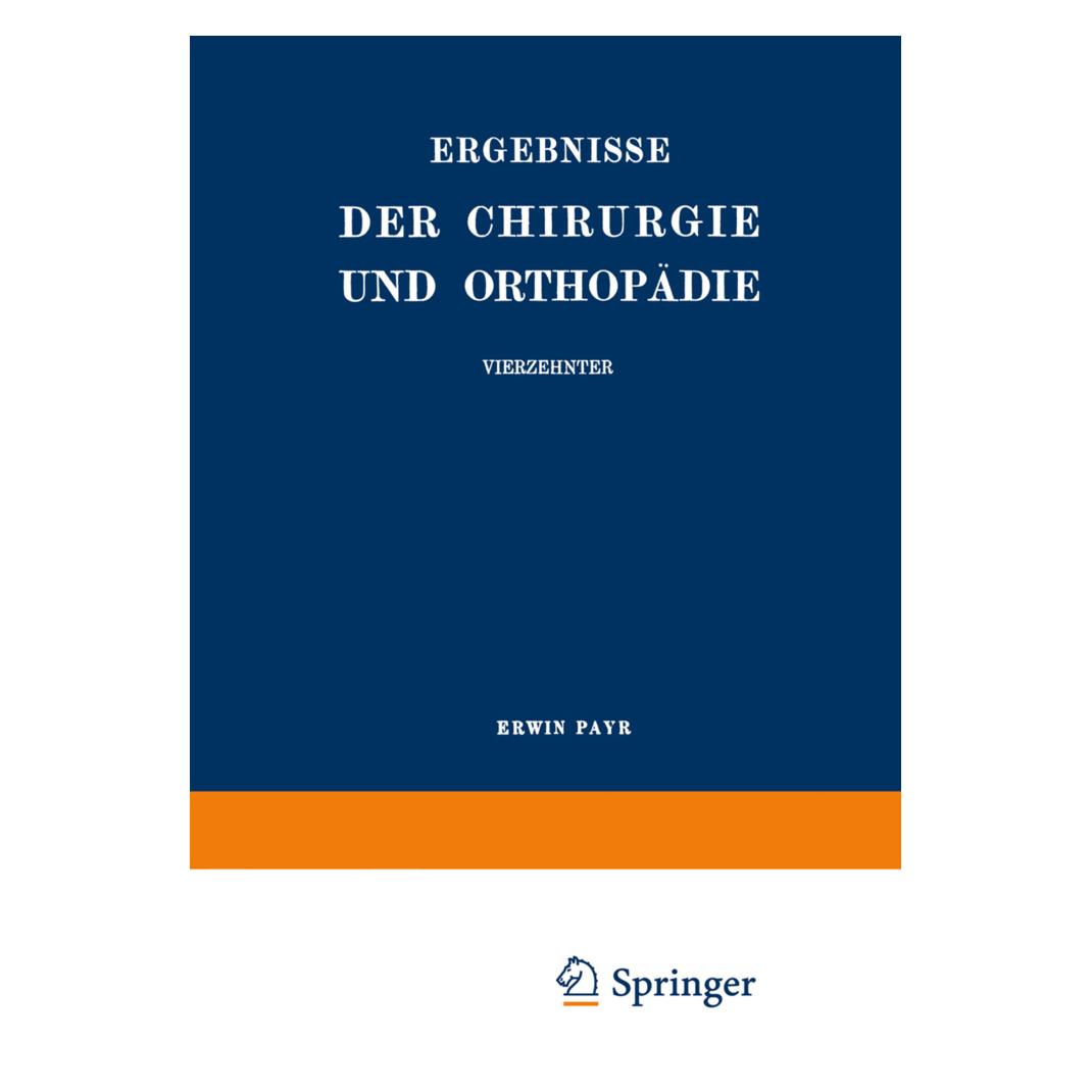 Springer Ergebnisse der Chirurgie und Orthopädie (Deutsch, Softcover, Erwin Payr, Hermann Küttner) (55562167)