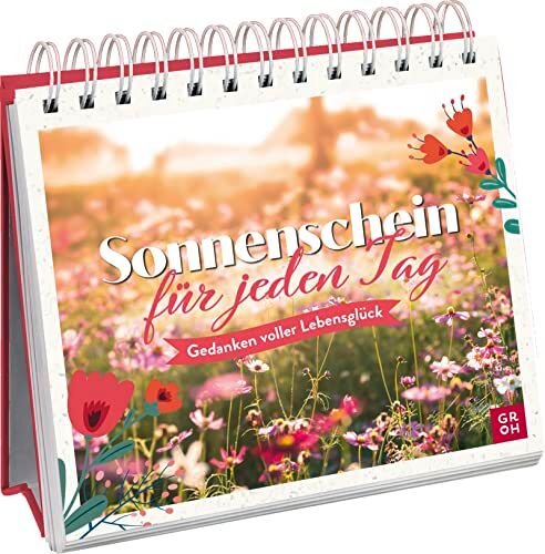 Groh Verlag - Sonnenschein für jeden Tag: Gedanken voller Lebensglück (Geschenke für mehr Lebensfreude, Glücksgefühle und Achtsamkeit im Alltag) - Preis vom 11.10.2026 03:10:56 h
