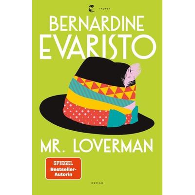 Mr. Loverman, Gebundene Ausgabe von Bernardine Evaristo, Tropen, 978-3-608-50489-7