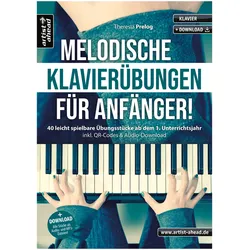 Artist Ahead Melodische Klavierübungen für Anfänger! - Theresia  Prelog - Lehrbuch