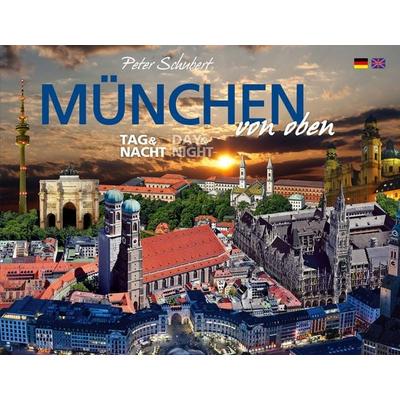 München von oben - Tag & Nacht, Gebundene Ausgabe von Peter Schubert, K4 Verlag, 978-3-941977-34-1
