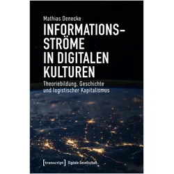 Informationsströme in digitalen Kulturen, Fachbücher von Mathias Denecke