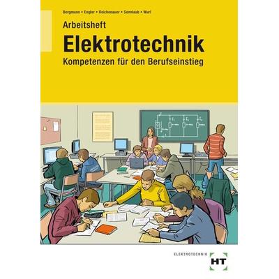 Arbeitsheft Elektrotechnik, Taschenbuch von Britta Bergmann,Thomas Engler,Christoph Reichenauer,Markus Sennlaub,Birgit Wurl, Verlag Handwerk und