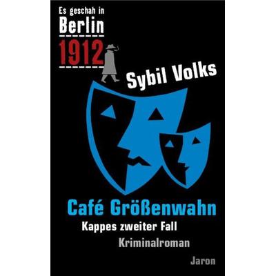Café Größenwahn, Taschenbuch von Sybil Volks, Jaron, 978-3-89773-555-2