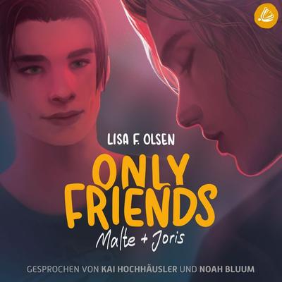 Only Friends - Malte & Joris - Lisa F. Olsen, Audio, 4071498263655