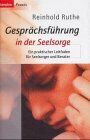 Reinhold Ruthe - Gesprächsführung in der Seelsorge: Ein praktischer Leitfaden für Seelsorger und Berater - Preis vom 09.10.2026 07:28:09 h