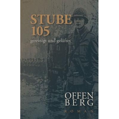 Stube 105, Taschenbuch von Klaus Offenberg, Epubli, 978-3-565-44886-9