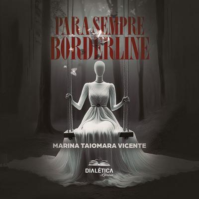 Para Sempre Borderline - Marina Taiomara Vicente, Audio, 9786527403067