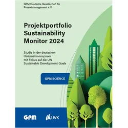 Projektportfolio Sustainability Monitor 2024, Fachbücher von Martina Peuser, Timm Eichenberg, GPM Deutsche Gesellschaft für Projektmanagement e. V.