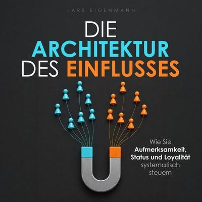 Die Architektur des Einflusses - Lars Eigenmann, Audio, 9798894896403