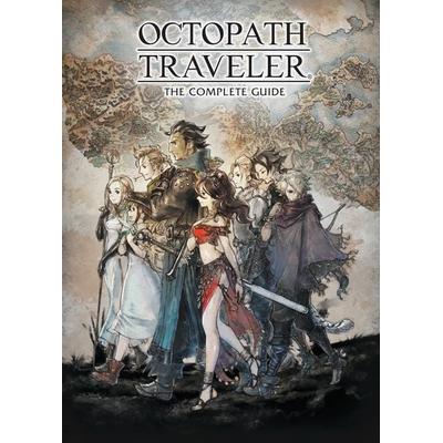 Octopath Traveler: The Complete Guide, Gebundene Ausgabe von Square Enix, Random House N.Y., 978-1-5067-1967-2