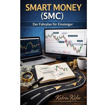 Smart Money Concepts (SMC), Taschenbuch von Katrin Käfer, Epubli, 978-3-565-18945-8