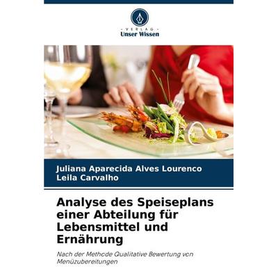 Analyse des Speiseplans einer Abteilung für Lebensmittel und Ernährung, Taschenbuch von Juliana Aparecida Alves Lourenço,Leila Carvalho, Verlag Unser