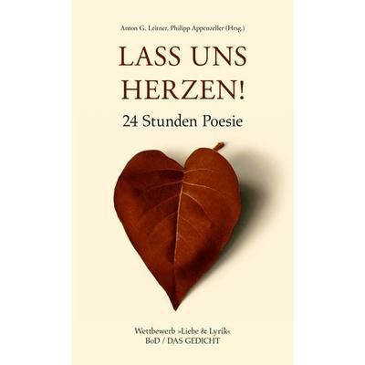 Lass uns herzen!, Gebundene Ausgabe von , BoD – Books on Demand, 978-3-8334-3941-4