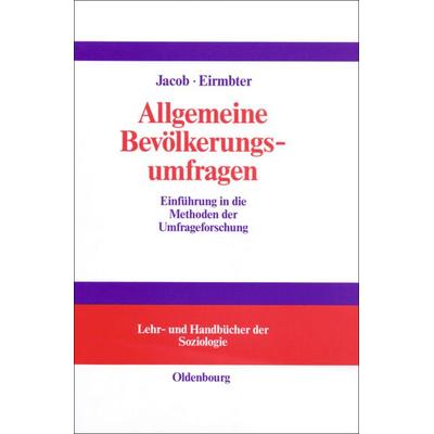 Allgemeine Bevölkerungsumfragen, Gebundene Ausgabe von Rüdiger Jacob,Willy H. Eirmbter, De Gruyter Oldenbourg, 978-3-486-24157-0
