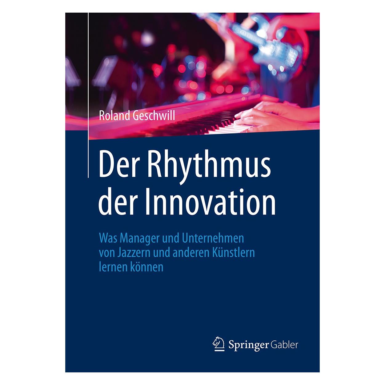Springer Geschwill:Der Rhythmus der Innovation (Deutsch, Roland Geschwill, 2015) (9783658084554)