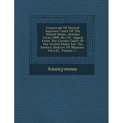 Transcript of Record: Supreme Court of the United States. October Term,1909. No.725. Appeal from the Circuit Court of the United States for, von