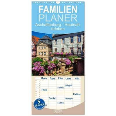 Familienplaner 2027 - Aschaffenburg - Hautnah erleben mit 5 Spalten (Wandkalender, 21 x 45 cm) CALVENDO