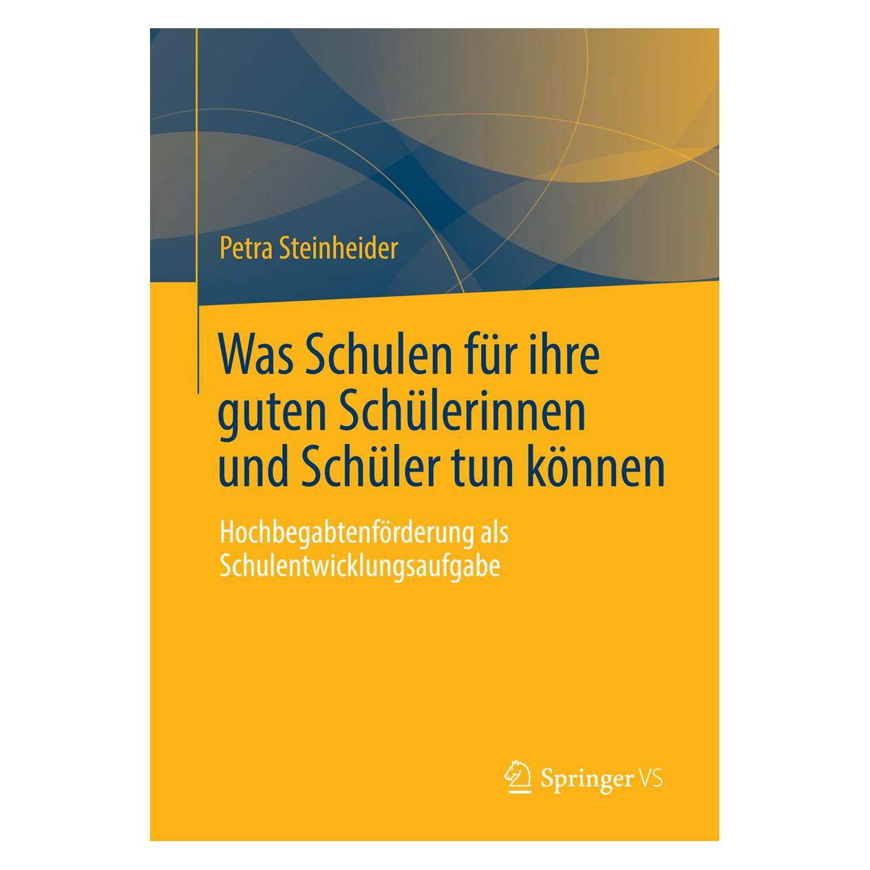 VS Was Schulen für ihre guten Schülerinnen und Schüler tun können (Deutsch, Softcover, Petra Steinheider) (7754503)
