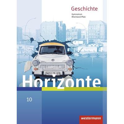 Horizonte - Geschichte für Gymnasien in Rheinland-Pfalz - Ausgabe 2016, Gebundene Ausgabe von , Westermann Schulbuchverlag, 978-3-14-112050-9