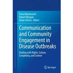 Communication and Community Engagement in Disease Outbreaks, Fachbücher von Erma Manoncourt, Rafael Obregon, Ketan Chitnis