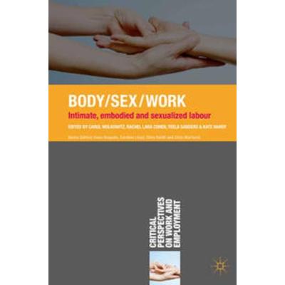 Body/Sex/Work, Taschenbuch von Carol Wolkowitz,Rachel Lara Cohen,Teela Sanders, Macmillan Education Elt, 978-1-137-02190-8