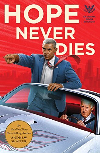 Andrew Shaffer - Hope Never Dies: An Obama Biden Mystery (Obama Biden Mysteries, Band 1) - Preis vom 09.10.2026 07:28:09 h