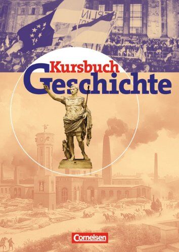 Rudolf Berg - Kursbuch Geschichte - Bisherige Ausgabe - Allgemeine Ausgabe: Von der Antike bis zur Gegenwart: Schülerbuch: Von der Antike bis zur Gegenwart. Gymnasiale Oberstufe - Preis vom 30.09.2026 09:01:18 h
