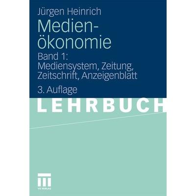 Medienökonomie, Taschenbuch von Jürgen Heinrich, VS Verlag für Sozialwissenschaften, 978-3-531-17619-2