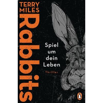 RABBITS. Spiel um dein Leben, Taschenbuch von Terry Miles, Penguin