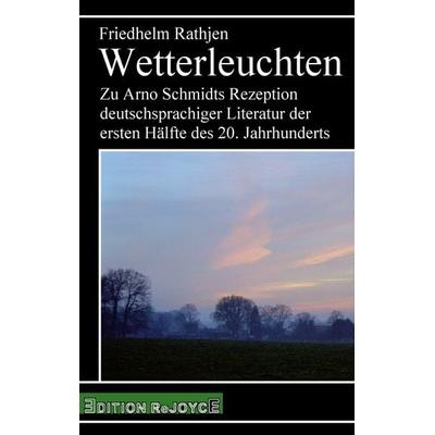 Wetterleuchten, Taschenbuch von Friedhelm Rathjen, Edition Rejoyce, 978-3-947261-34-5