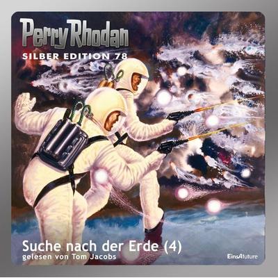 Perry Rhodan Silber Edition 78: Suche nach der Erde (Teil 4) - H.G. Francis,Kurt Mahr,Hans Kneifel,H.G. Ewers,William Voltz, Audio, 4056198056684