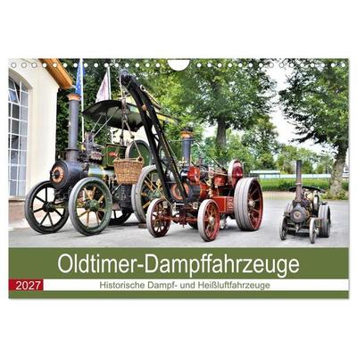 Oldtimer-Dampffahrzeuge. Historische Dampf- und Heißluftfahrzeuge (Wandkalender 2027 DIN A4 quer), CALVENDO Monatskalender