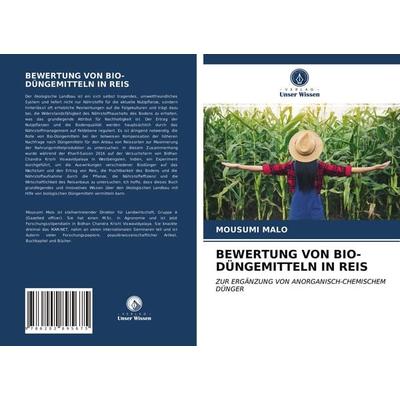 Bewertung von Bio-Düngemitteln in Reis, Taschenbuch von Mousumi Malo, Verlag Unser Wissen, 978-620-2-89567-5
