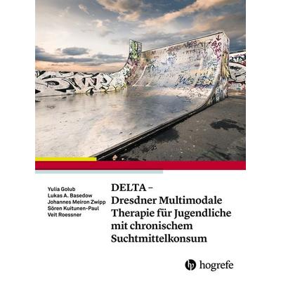 DELTA - Dresdner Multimodale Therapie für Jugendliche mit chronischem Suchtmittelkonsum, Taschenbuch von Yulia Golub,Johannes Meiron Zwipp,Sören