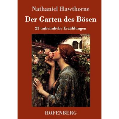 Der Garten des Bösen, Gebundene Ausgabe von Nathaniel Hawthorne, Hofenberg, 978-3-86199-292-9
