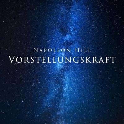 Vorstellungskraft - Napoleon Hill, Audio, 9783693305317