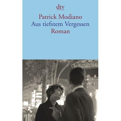 Aus tiefstem Vergessen, Taschenbuch von Patrick Modiano, dtv