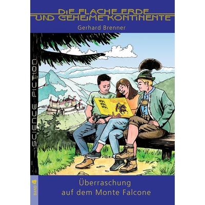 Überraschung auf dem Monte Falcone, Taschenbuch von Gerhard Brenner, Tredition, 978-3-347-69831-4