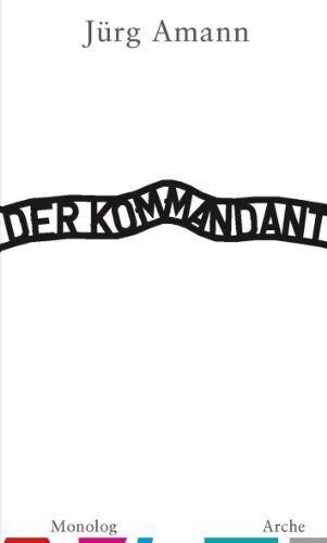 Jürg Amann - Der Kommandant: Monolog - Preis vom 09.10.2026 07:28:09 h