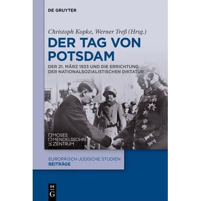 Der Tag von Potsdam, Gebundene Ausgabe von , De Gruyter, 978-3-11-030549-4